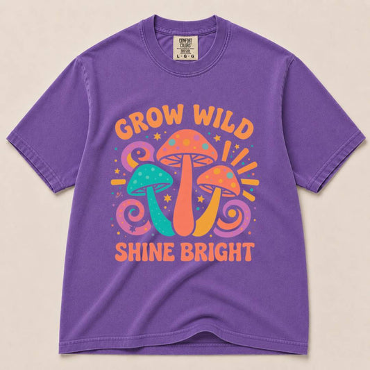 Grow Wild Shine Bright