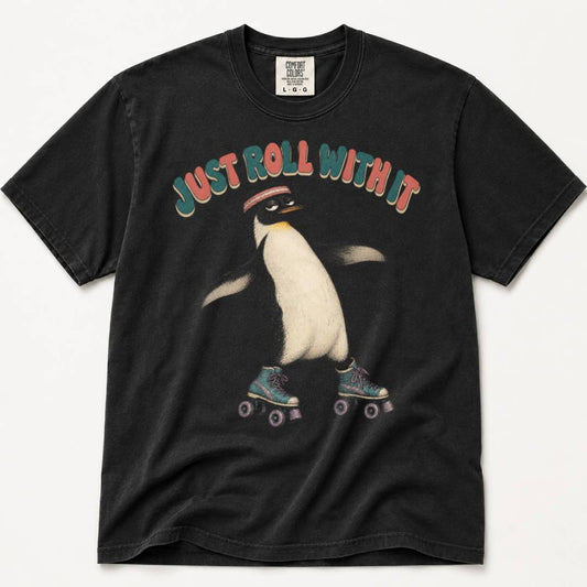 Just Roll With It T-Shirt
