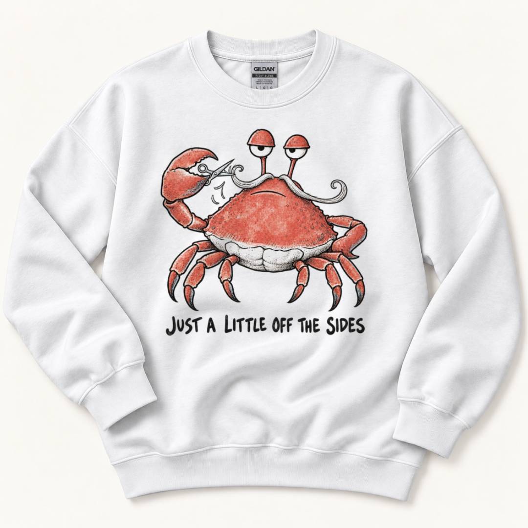 Just A Little Off The Sides Sweatshirt