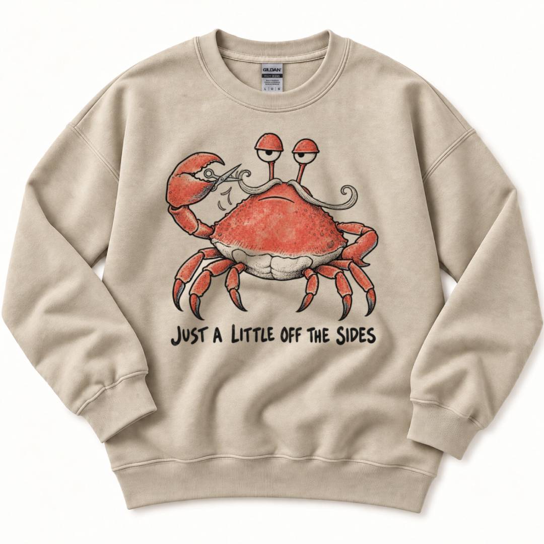 Just A Little Off The Sides Sweatshirt